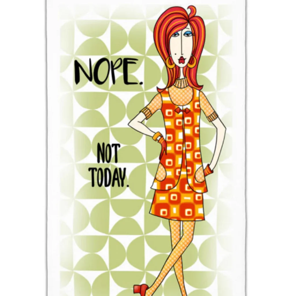 CJ Bella Co. : Nope Not Today Towel