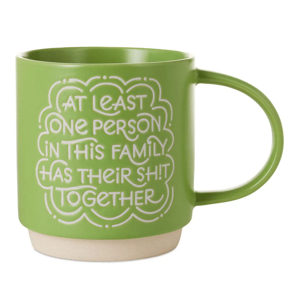 Hallmark : One Person Has Their Sh!t Together Mug, 16 oz.